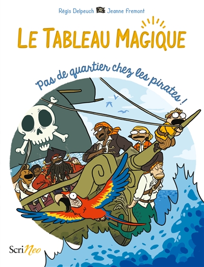 PAS DE QUARTIER POUR LES PIRATES - LE TABLEAU MAGIQUE