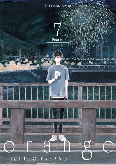 Orange. Vol. 7. Pour toi