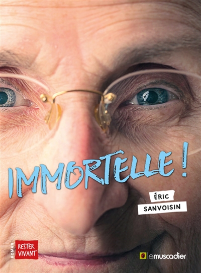 Immortelle !