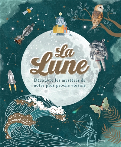 LA LUNE : DECOUVRE LES MYSTERES DE NOTRE PLUS PROCHE VOISINE