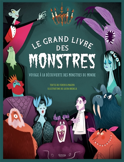 LE GRAND LIVRE DES MONSTRES : VOYAGE A LA DECOUVERTE DES MONSTRES DU MONDE