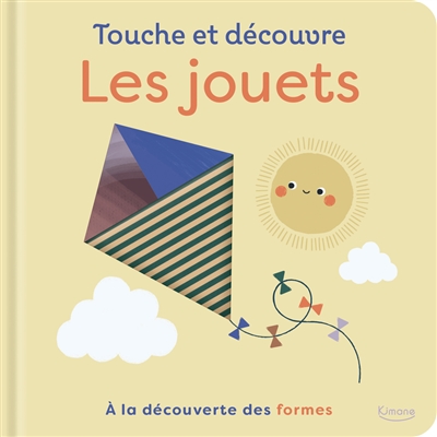 TOUCHE ET DECOUVRE LES JOUETS : A LA DECOUVERTE DES FORMES
