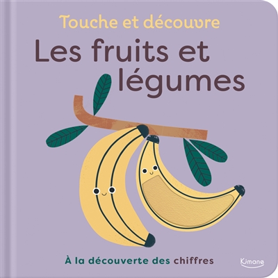 TOUCHE ET DECOUVRE LES FRUITS ET LEGUMES : A LA DECOUVERTE DES CHIFFRES