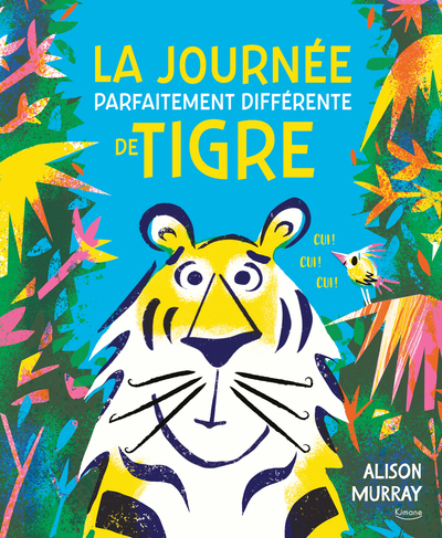 LA JOURNEE PARFAITEMENT DIFFERENTE DE TIGRE LA JOURNEE PARFAITEMENT DIFFERENTE DE TIGRE