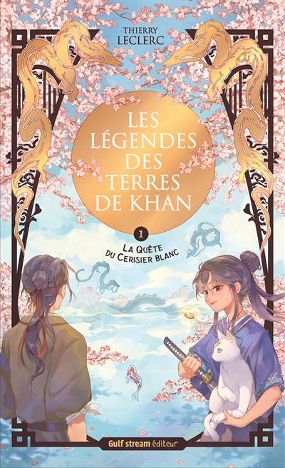 LES LEGENDES DES TERRES DE KHAN T1 LA QUETE DU CERISIER BLANC