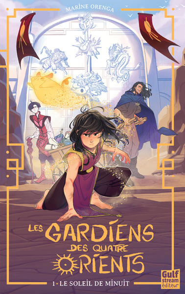 LES GARDIENS DES QUATRE ORIENTS - T1 LE SOLEIL DE MINUIT
