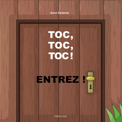 TOC, TOC, TOC, ENTREZ ! TOC, TOC, TOC, ENTREZ !