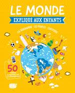 LE MONDE EXPLIQUE AUX ENFANTS LE MONDE EXPLIQUE AUX ENFANTS