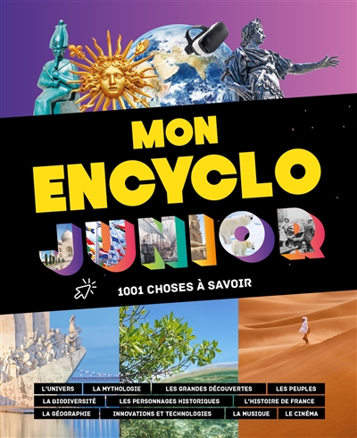 MON ENCYCLO JUNIOR : 1.001 CHOSES A SAVOIR MON ENCYCLO JUNIOR : 1.001 CHOSES A SAVOIR