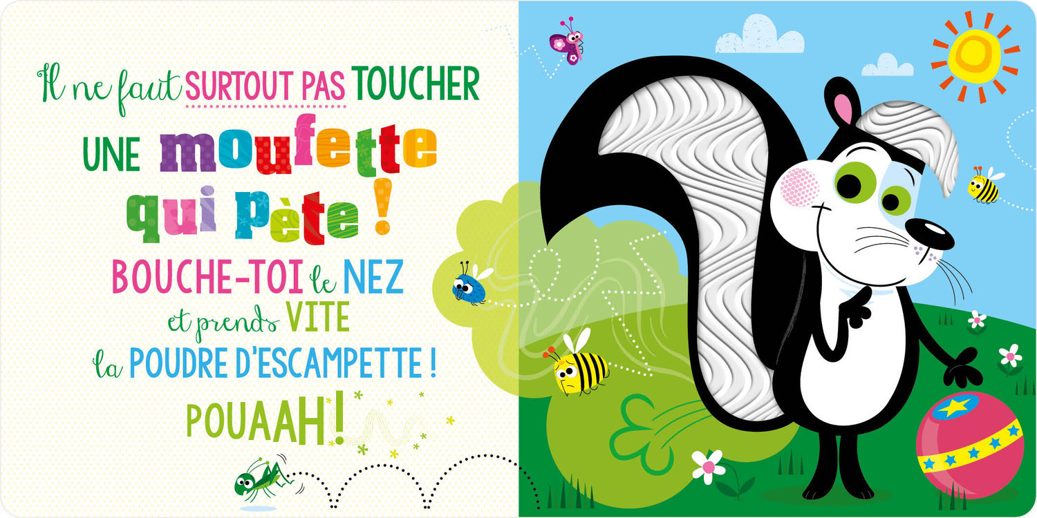 IL NE FAUT PAS TOUCHER - UNE MOUFETTE QUI PETE