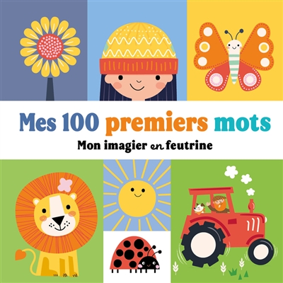 MES 100 PREMIERS MOTS : MON IMAGIER EN FEUTRINE