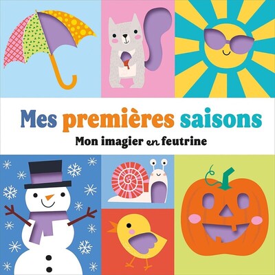 MON IMAGIER EN FEUTRINE - MES PREMIERES SAISONS MON IMAGIER EN FEUTRINE - MES PREMIERES SAISONS