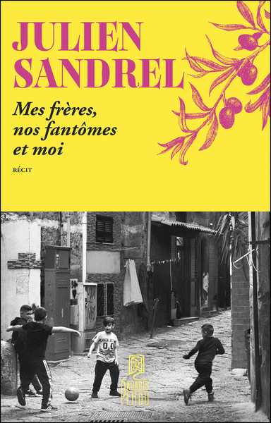 Mes frères, nos fantômes et moi Mes frères, nos fantômes et moi