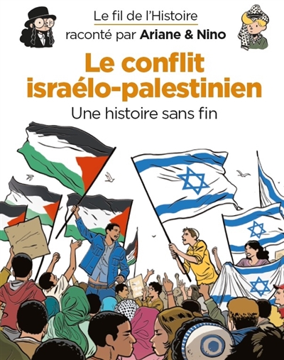 LE CONFLIT ISRAELO-PALESTINIEN - UNE HISTOIRE SANS FIN LE CONFLIT ISRAELO-PALESTINIEN - UNE HISTOIRE SANS FIN