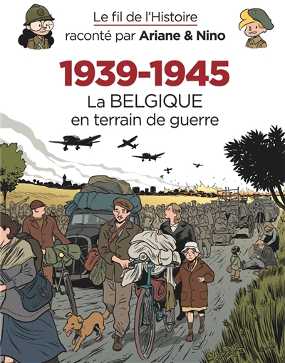 1939-1945. LA BELGIQUE EN TERRAN DE GUERRE 1939-1945. LA BELGIQUE EN TERRAN DE GUERRE