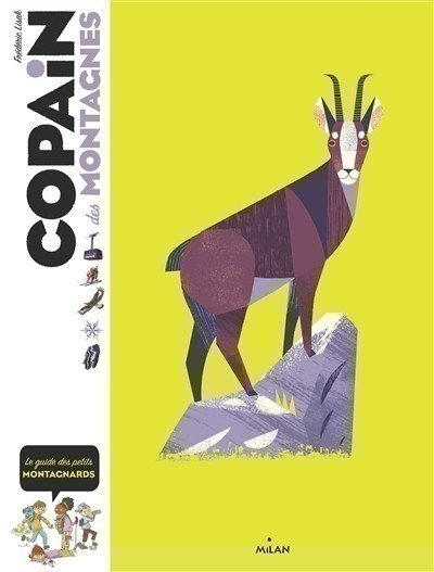 COPAIN DES MONTAGNES : LE GUIDE DES PETITS MONTAGNARDS