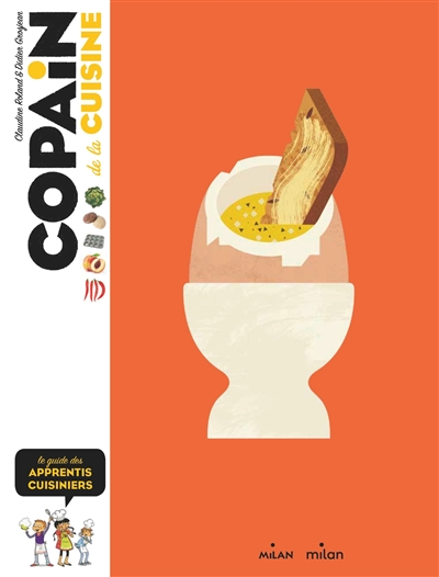 COPAIN DE LA CUISINE : LE GUIDE DES CUISINIERS EN HERBE