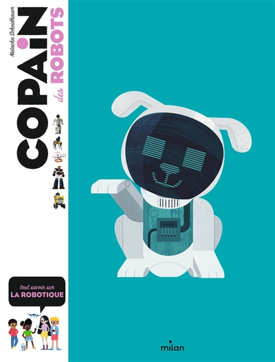 COPAIN DES ROBOTS : TOUT SAVOIR SUR LA ROBOTIQUE