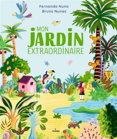 MON JARDIN EXTRAORDINAIRE MON JARDIN EXTRAORDINAIRE