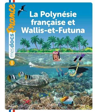 LA POLYNESIE FRANCAISE ET WALLIS-ET-FUTUNA