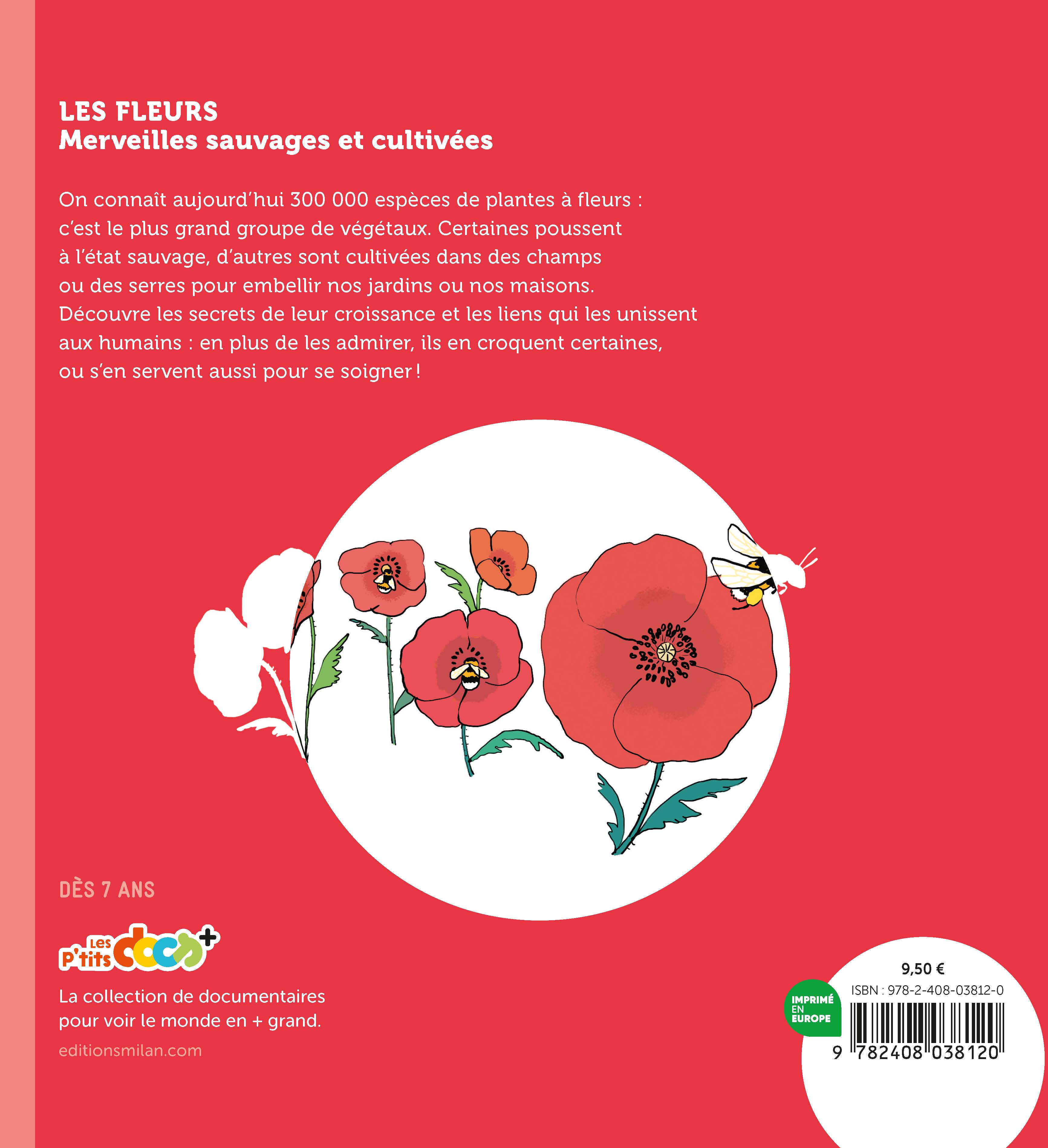 LES FLEURS : MERVEILLES SAUVAGES ET CULTIVEES