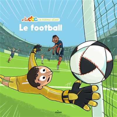 LE FOOTBALL - GRAND FORMAT AVEC POSTER