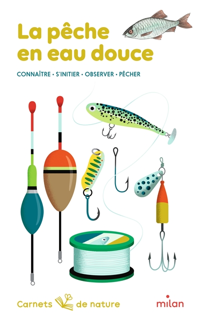 La pêche en eau douce : connaître, s La pêche en eau douce : connaître, s