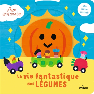 LA VIE FANTASTIQUE DES LEGUMES