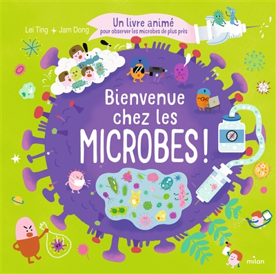 BIENVENUE CHEZ LES MICROBES
