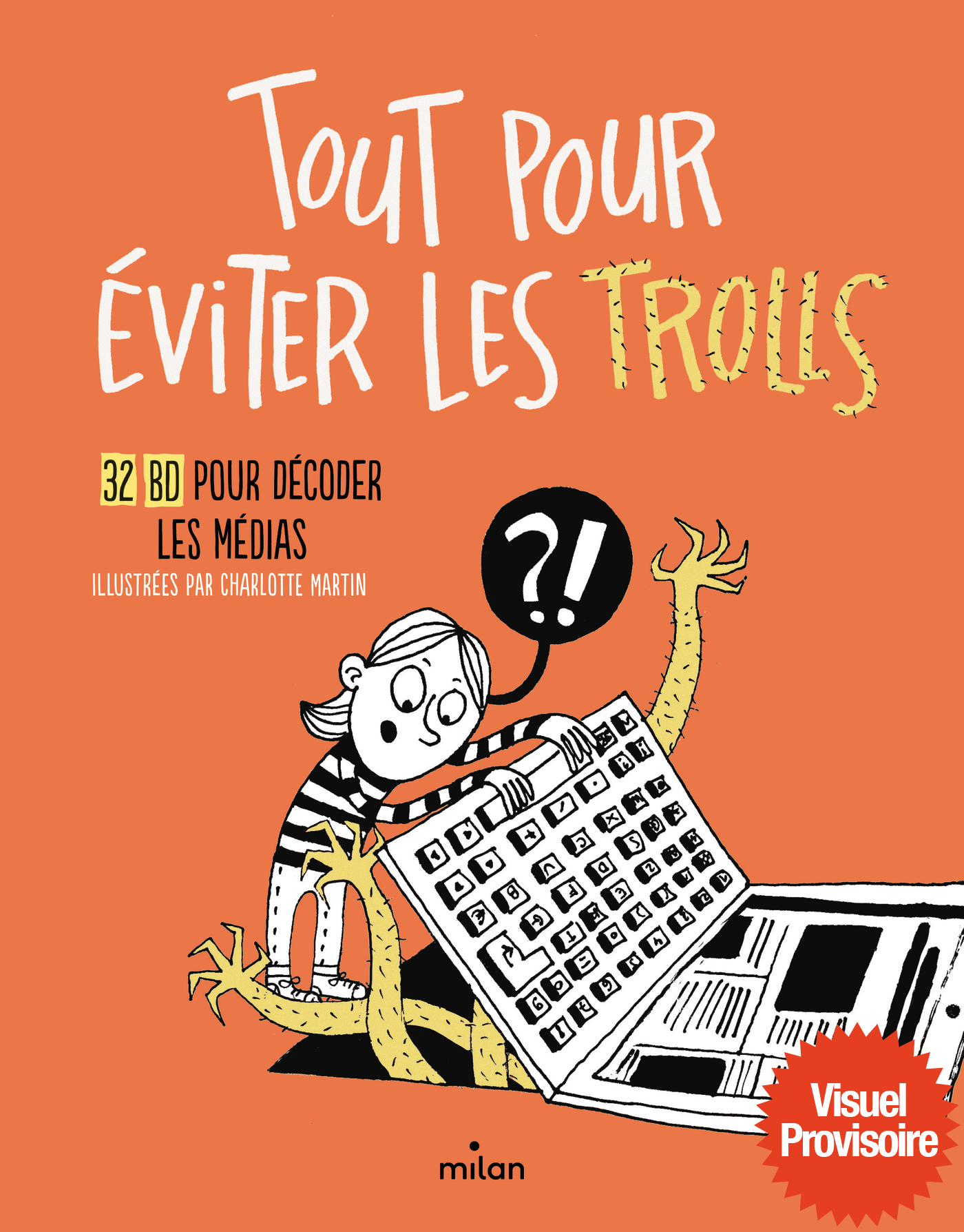 TOUT POUR EVITER LES TROLLS - 32 BD POUR DECODER LES MEDIAS