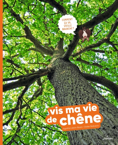 VIS MA VIE DE CHENE