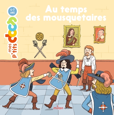 AU TEMPS DES MOUSQUETAIRES