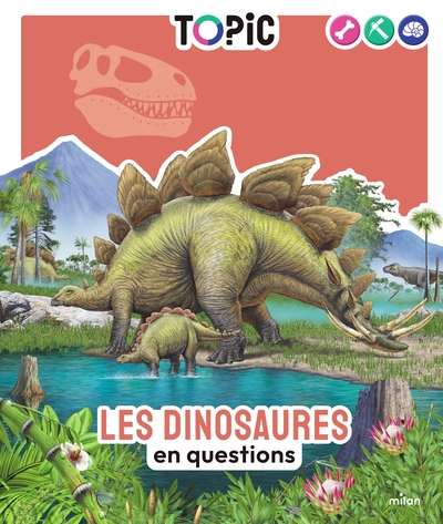 LES DINOSAURES EN QUESTIONS - TOPIC