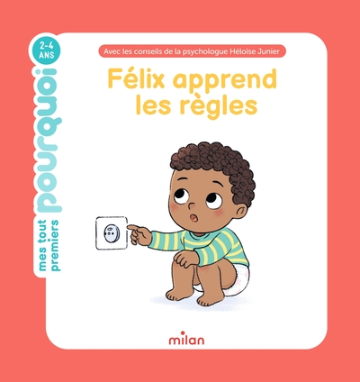 FELIX APPREND LES REGLES -  MES TOUT PREMIERS POURQUOI 