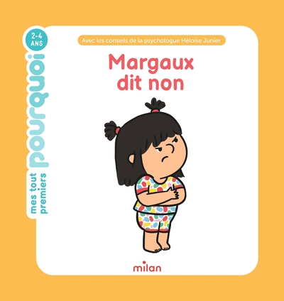 MARGAUX DIT NON - MES TOUT PREMIERS POURQUOI -