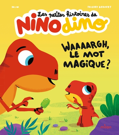 Les petites histoires de Nino Dino - Waaaargh, le mot magique ?