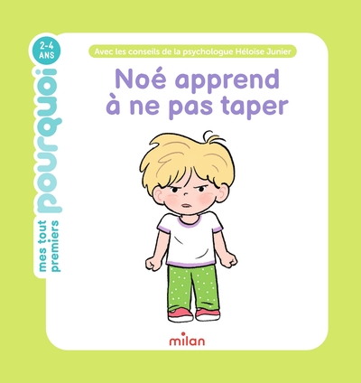 NOE APPREND A NE PAS TAPER -  MES TOUT PREMIERS POURQUOI 