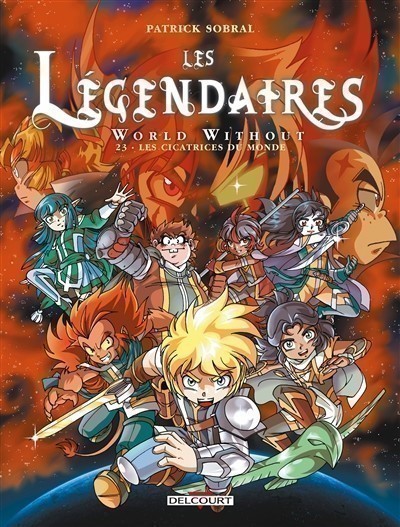 LES LEGENDAIRES. VOLUME 23, WORLD WITHOUT : LES CICATRICES DU MONDE