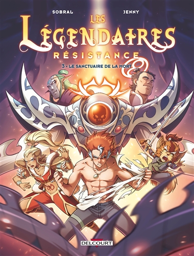 LES LEGENDAIRES : RESISTANCE. VOL. 3. LE SANCTUAIRE DE LA MORT