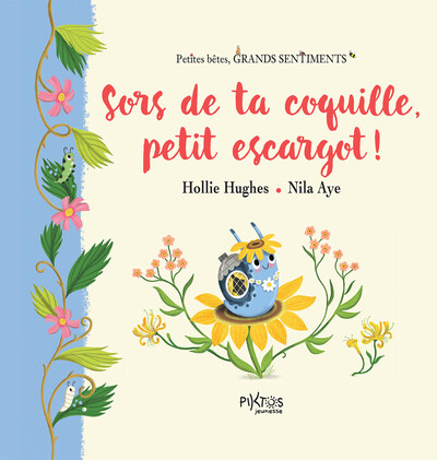 SORS DE TA COQUILLE, PETIT ESCARGOT !