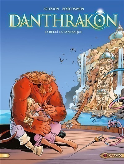 DANTHRAKON T2 (LYRELEI LA FANTASQUE) DANTHRAKON T2 (LYRELEI LA FANTASQUE)