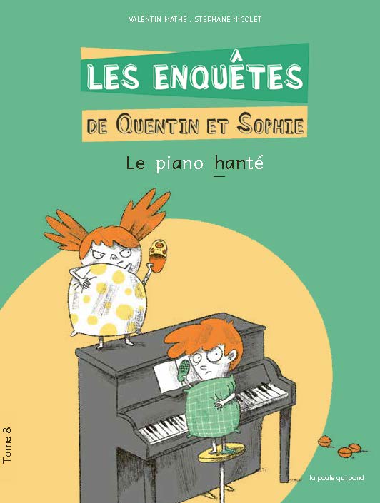 LES ENQUETES DE QUENTIN ET SOPHIE T8 (LE PIANO HANTE)