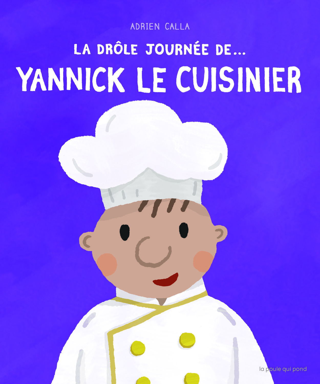LA DROLE DE JOURNEE DE... YANNICK LE CUISINIER