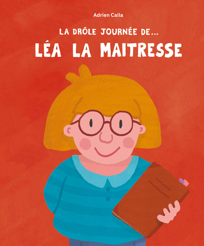 LA DROLE DE JOURNEE DE... LEA LA MAITRESSE