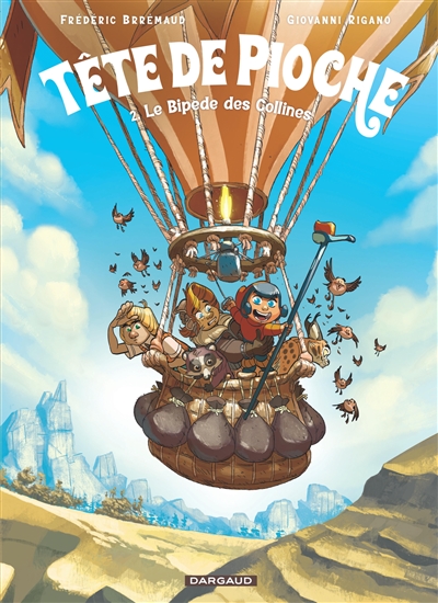 TETE DE PIOCHE. VOL. 2. LE BIPEDE DES COLLINES