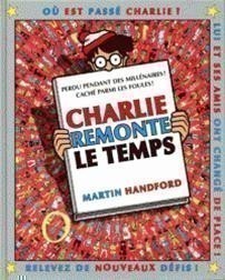 OU EST CHARLIE - REMONTE LE TEMPS