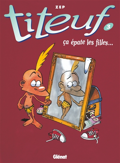 Titeuf. Volume 3, Ca épate les filles...