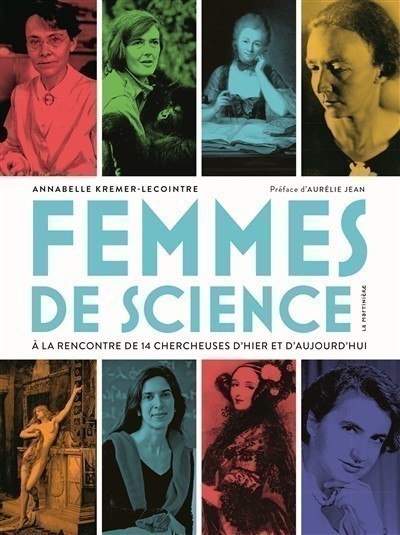 FEMMES DE SCIENCE : A LA RENCONTRE DE 14 CHERCHEUSES D