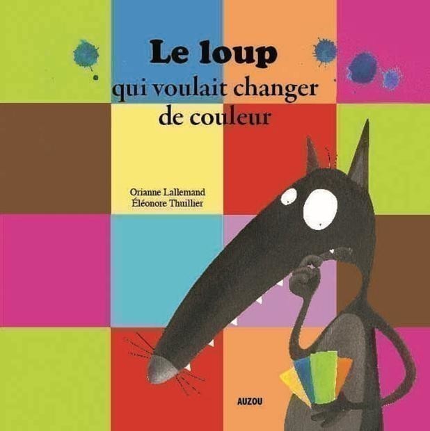 Le Loup Qui Voulait Changer De Couleur