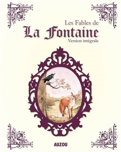 LES FABLES DE LA FONTAINE - INTEGRALE LES FABLES DE LA FONTAINE - INTEGRALE